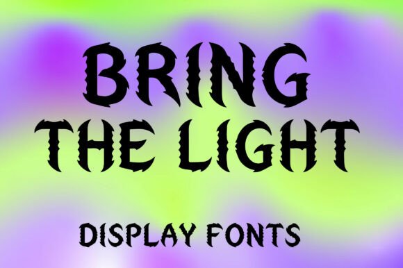 Bring the Light: A Bold Display Font for Digital Branding