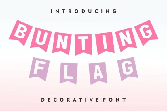 Bunting Flag: A Festive Display Font for Scroll-Stopping Campaigns