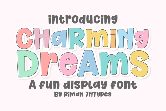 Charming Dreams: A Whimsical Display Font for Playful Digital Brands