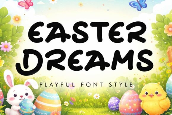 Easter Dreams: A Display Font That Makes Your Campaign Stand Out