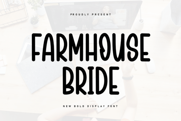 Farmhouse Bride: A Handwritten Display Font That Feels Like Home