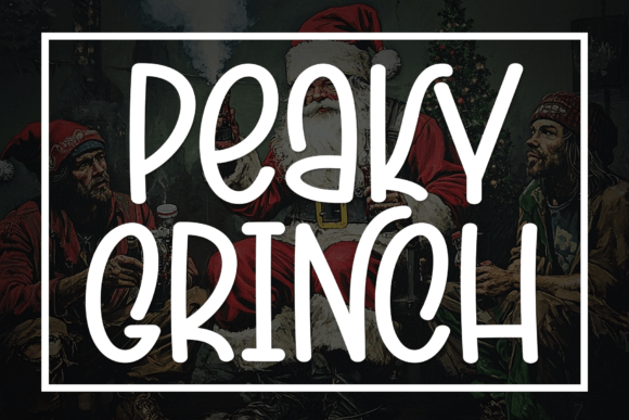 Peaky Grinch: A Tall, Quirky Display Font with Quiet Confidence