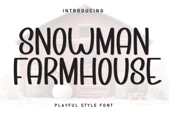 Snowman Farmhouse: A Warm, Charming Display Font for Real Branding
